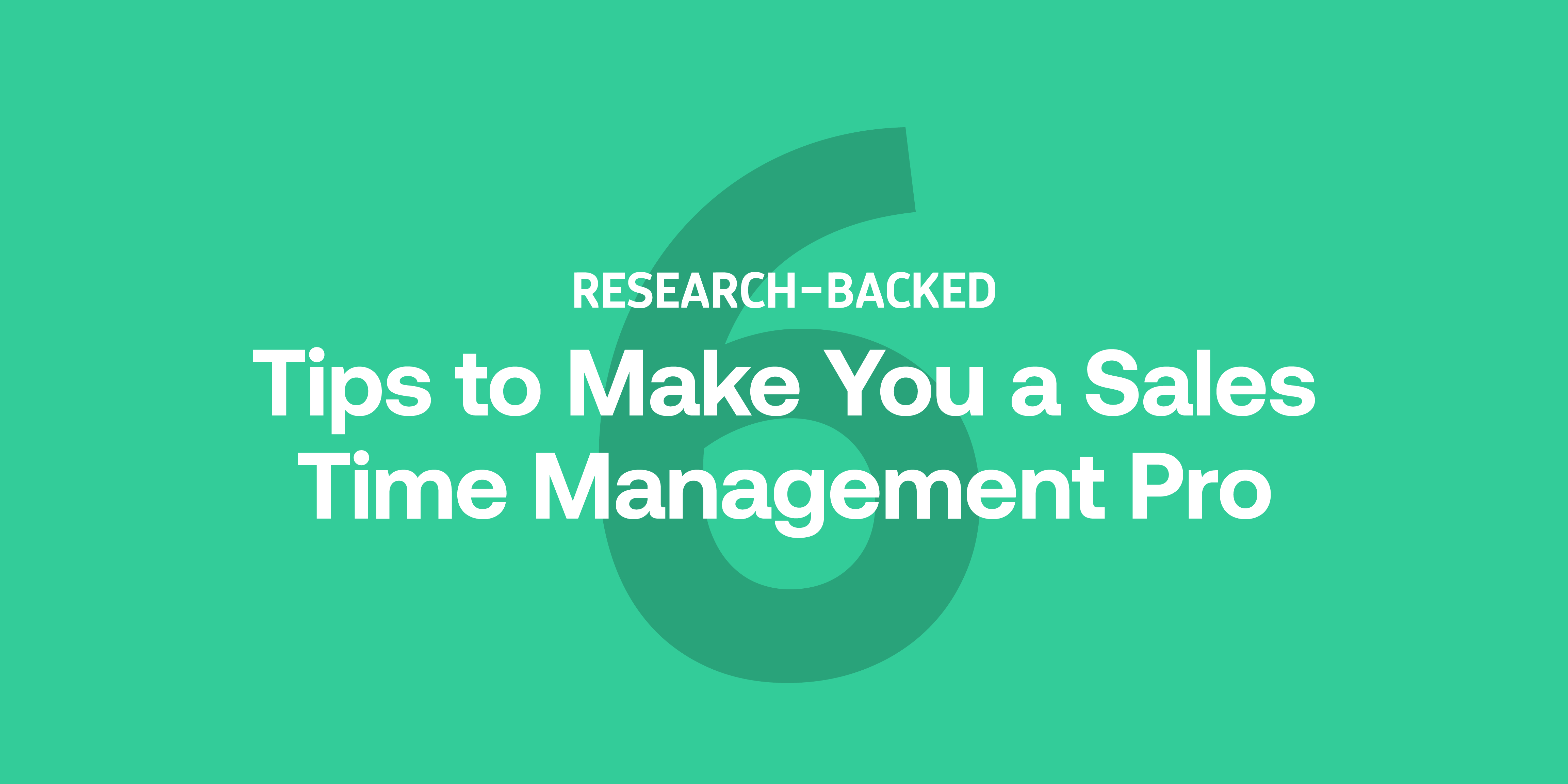 sales-time-management-6-research-backed-tips-for-success-revenue