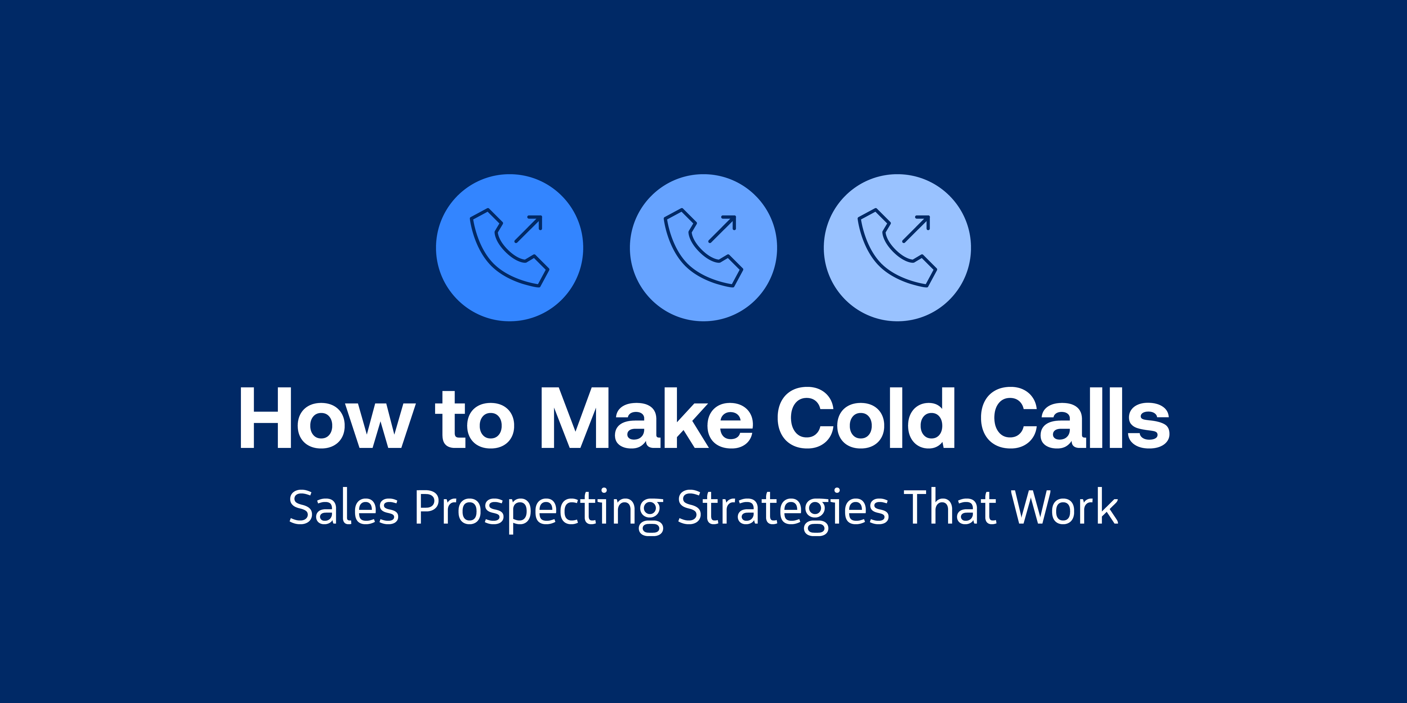 how-to-make-cold-calls-sales-prospecting-strategies-that-work-revenue