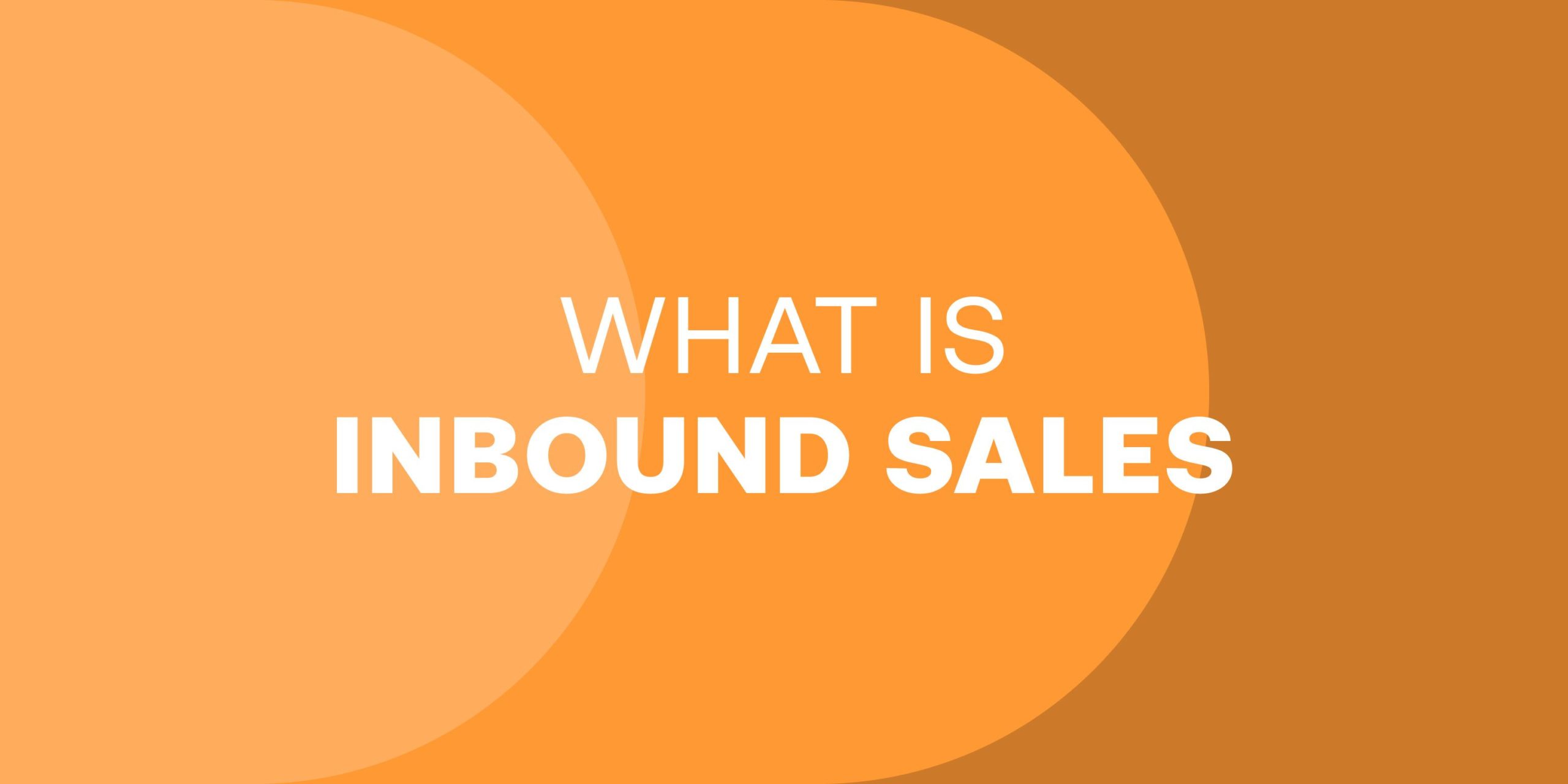 what-is-inbound-sales-and-how-is-it-changing-in-2021