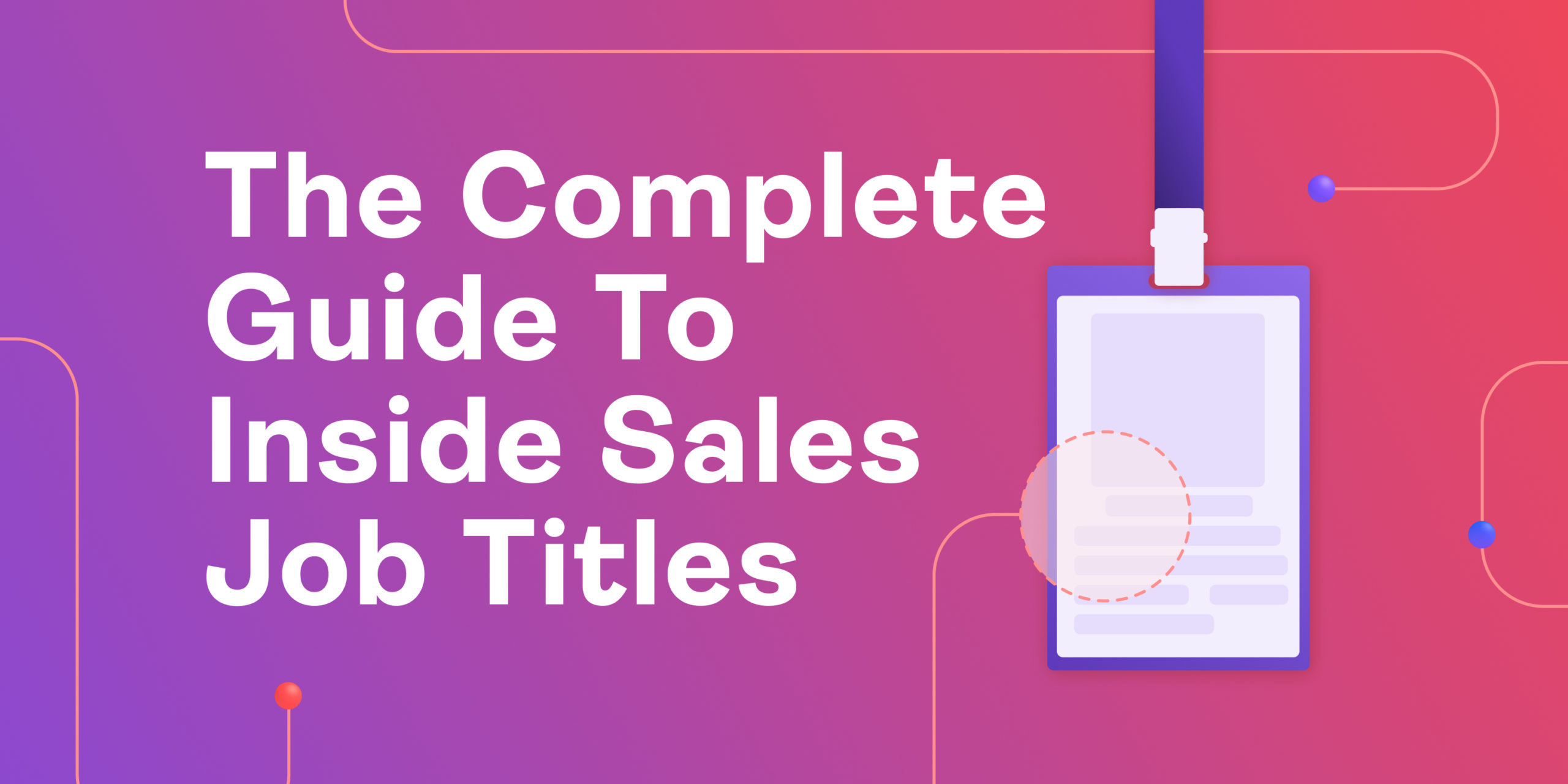 The Complete Guide To Inside Sales Job Titles SDRs BDRs ISRs AEs