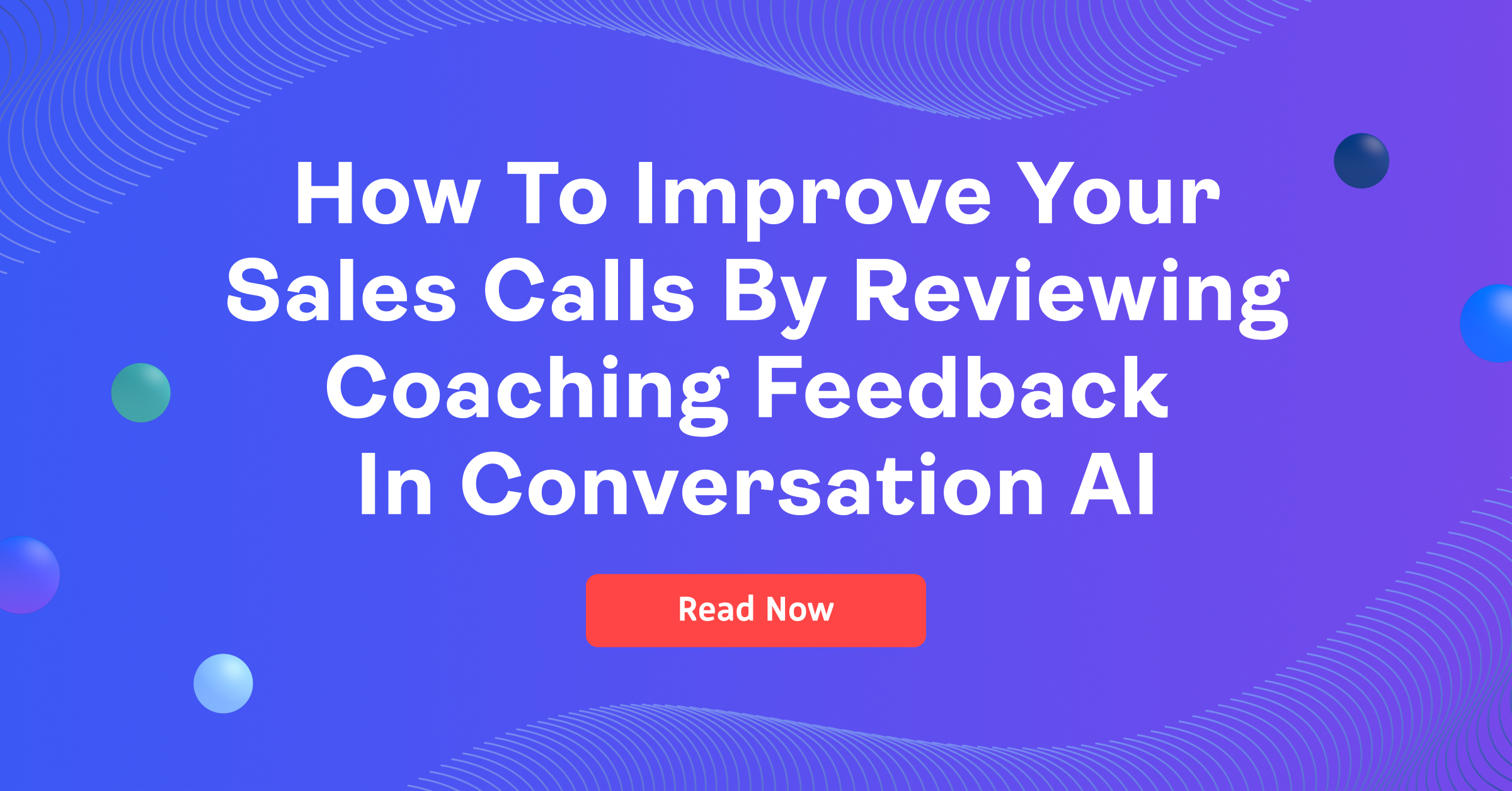 How To Improve Your Sales Calls By Reviewing Coaching Feedback In ...