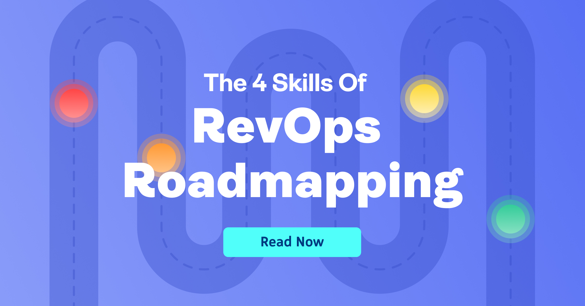 Article The 4 Skills of RevOps Roadmapping For 2024